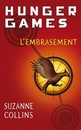 Hunger Games - Tome 2 : L'embrasement