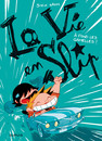 La vie en slip - Tome 3 - A fond les gamelles !