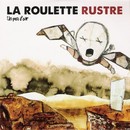 La Roulette Rustre - Un peu d'air