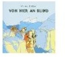 Wir sind Helden - Von hier an blind