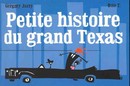 Petite histoire du grand Texas