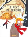Les Pauvres aventures de Jérémie - Tome 3 - Le rêve de Jérémie