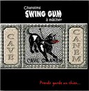 Swing Gum : Chansons à mâcher - Cave Canem