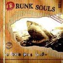 Drunk Souls - On verra plus tard...