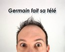 Germain fait sa télé