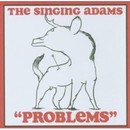The Singing Adams - Problems