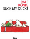 Suck my duck !