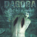 Dagoba - What Hell is About