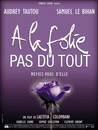 A la folie... Pas du tout