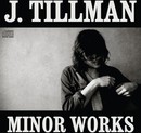 Tillman (Josh) - Minor Works