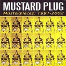 Mustard Plug - Masterpieces : 1991-2002