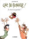Que du bonheur ! - Tome 2 - A moi la garde !