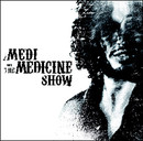 Medi & the Medicine Show - Medi and the Medicine Show