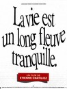 La vie est un long fleuve tranquille