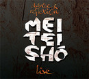 Meï Teï Shô - Dance & Reflexion