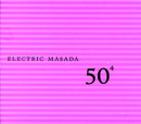 Electric Masada - 50/4