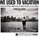 Cold War Kids - We Used to Vacation