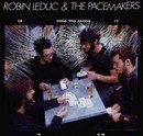 Leduc (Robin) & the Pacemakers - Robin Leduc & the Pacemakers