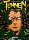 Tennen, pur et dur