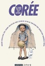 Corée : la Corée vue par 12 auteurs