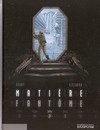 Matière fantôme - Tome 2 - Bêta