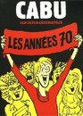 Cabu : reporter-dessinateur - Tome 1 - Les années 70