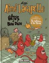 Aimé Lacapelle - Tome 4 - Bête à bon Diou