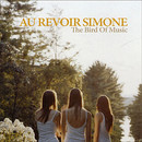 Au Revoir Simone - The Bird of Music