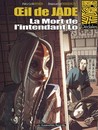 Oeil de Jade - Tome 1 - La mort de l'intendant Lo