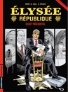 Elysée République - Tome 1 - Secret présidentiel