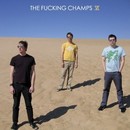 The Fucking Champs - VI