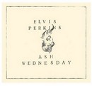 Perkins (Elvis) - Ash Wednesday