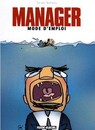 Manager mode d'emploi - Tome 1