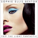 Ellis-Bextor (Sophie) - Trip The Light Fantastic
