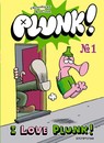 Plunk ! - Tome 1 - I love Plunk !