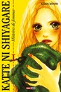Katte ni Shiyagare, histoires de femmes 