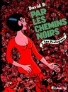 Par les chemins noirs - Tome 1 - Les Prologues