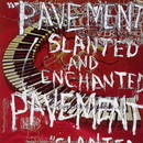 Pavement - Slanted and Enchanted