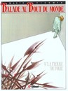 Balade au bout du monde - Tome 4 - La pierre de folie