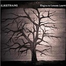 Iliketrains - Elegies to Lessons Learnt