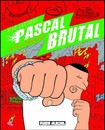Pascal Brutal - Tome 2 - Le mâle dominant