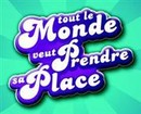 Tout le monde veut prendre sa place