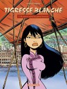 Tigresse Blanche - 1er cycle Tome 1 - Au service secret du grand timonier