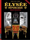 Elysée République - Tome 2 - Immunité présidentielle