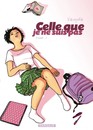Celle que - Tome 1 - je ne suis pas