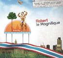 Robert Le Magnifique - Oh Yeah Baby...